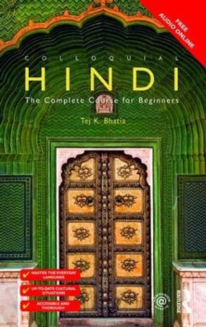 Colloquial Hindi : The Complete Course for Beginners - Tej K Bhatia