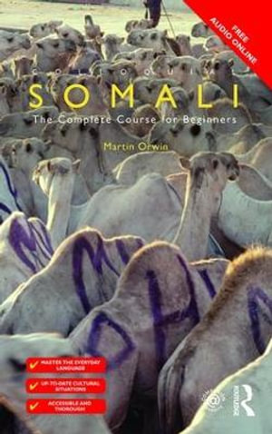 Colloquial Somali : Colloquial Series - Martin Orwin