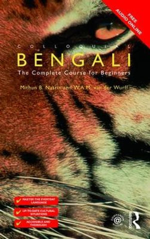 Colloquial Bengali : Colloquial Series - Mithun B. Nasrin