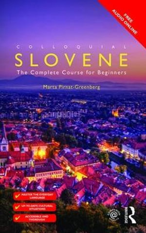 Colloquial Slovene : The Complete Course for Beginners - Andrea Albretti