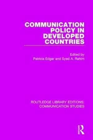 Communication Policy in Developed Countries : Routledge Library Editions: Communication Studies - Patricia Edgar