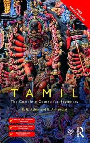 Colloquial Tamil : The Complete Course for Beginners - E. Annamalai