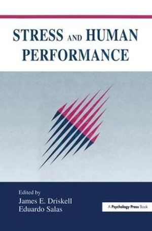 Stress and Human Performance : Applied Psychology Series - James E. Driskell