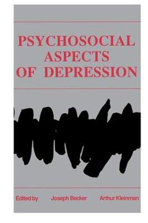 Psychosocial Aspects of Depression - Joseph Becker