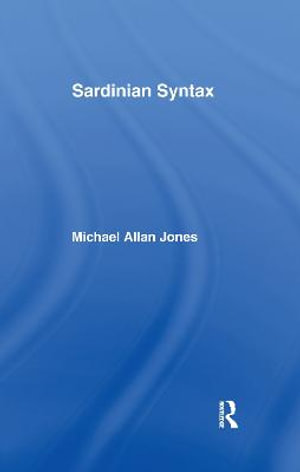 Sardinian Syntax : Romance Linguistics - Michael Jones