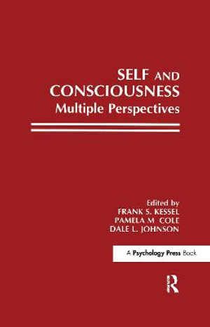 Self and Consciousness : Multiple Perspectives - Frank S. Kessel