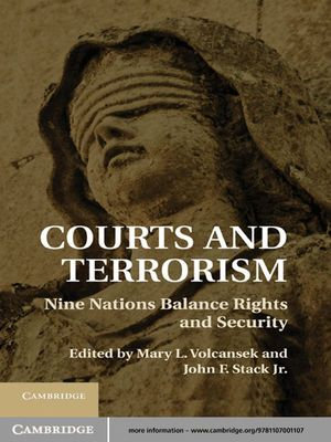 Courts and Terrorism : Nine Nations Balance Rights and Security - Mary L. Volcansek