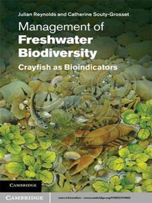 Management of Freshwater Biodiversity : Crayfish as Bioindicators - Julian Reynolds