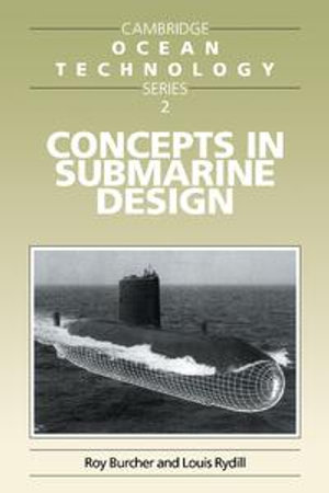 Concepts in Submarine Design : Cambridge Ocean Technology Series : Book 2 - Roy Burcher