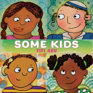 Some Kids : Some - Fifi Abu