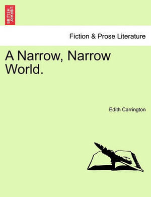 A Narrow, Narrow World. - Edith Carrington