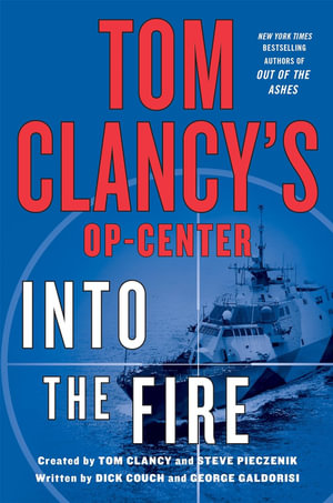 Into the Fire : Tom Clancy's OP-Center : Book 14 - Dick Couch