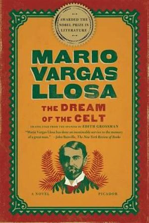 The Dream of the Celt - Mario Vargas Llosa