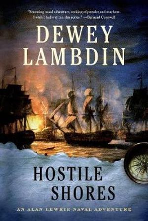 Hostile Shores : Alan Lewrie Naval Adventures - Dewey Lambdin