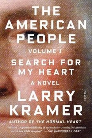 The American People : Volume 1 - LARRY KRAMER