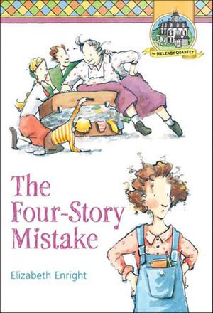 The Four-Story Mistake : Melendy Quartet - Elizabeth Enright