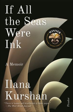 If All the Seas Were Ink : A Memoir - Ilana Kurshan