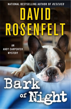 Bark of Night : An Andy Carpenter Novel - David Rosenfelt