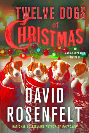 The Twelve Dogs of Christmas : An Andy Carpenter Mystery - David Rosenfelt