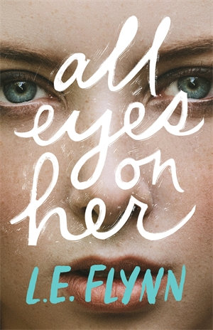 All Eyes on Her - L.E. Flynn