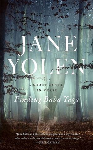 Finding Baba Yaga : A Short Novel In Verse - Jane Yolen