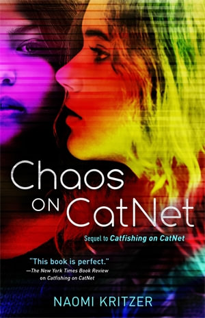 Chaos on CatNet : Sequel to Catfishing on CatNet - Naomi Kritzer