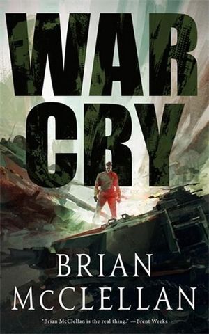 War Cry - Brian McClellan