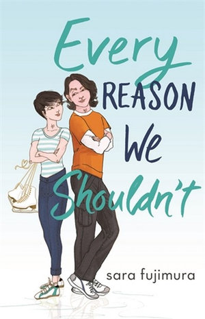 Every Reason We Shouldn't - Sara Fujimura