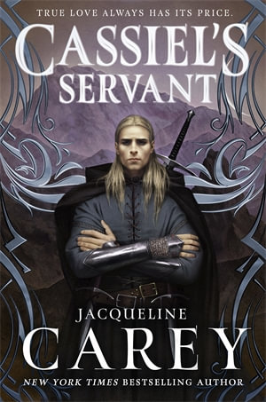 Cassiel's Servant : Kushiel's Legacy - Jacqueline Carey