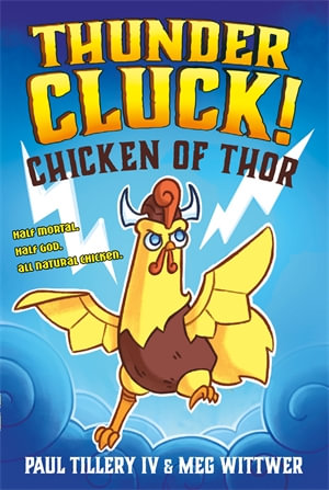 Thundercluck! : Chicken of Thor : Thundercluck! - Paul Tillery IV