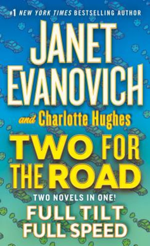 Two for the Road : Full Tilt and Full Speed - Janet Evanovich