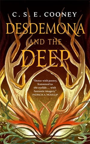 Desdemona and the Deep - C.S.E. Cooney