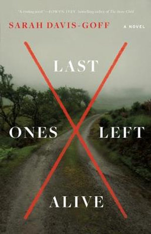 Last Ones Left Alive - Sarah Davis-Goff