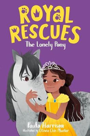 Royal Rescues #4 : The Lonely Pony - Paula Harrison