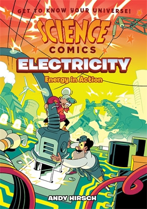 Science Comics: Electricity : Energy in Action - Andy Hirsch