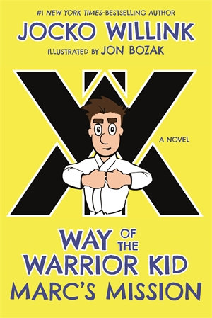 Marc's Mission : Way of the Warrior Kid - Jon Bozak