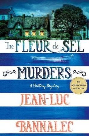 The Fleur de Sel Murders : A Brittany Mystery - Jean-Luc Bannalec