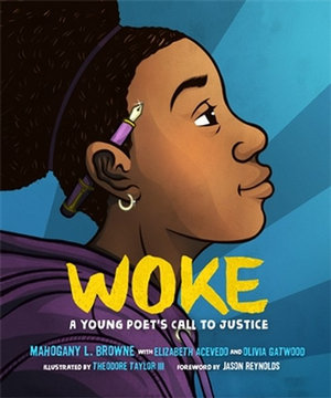 Woke : A Young Poet's Call to Justice - Mahogany L. Browne