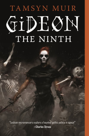 Gideon the Ninth : The Locked Tomb Trilogy - Tamsyn Muir