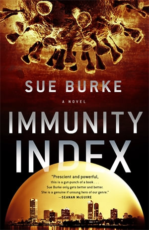 Immunity Index : A Novel - Sue Burke