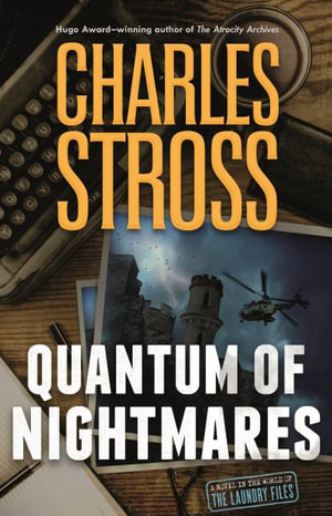 Quantum of Nightmares : Laundry Files - CHARLES STROSS