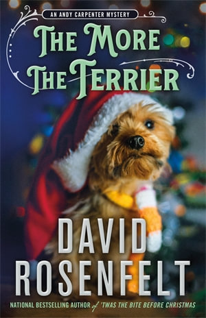 The More the Terrier : An Andy Carpenter Mystery - David Rosenfelt