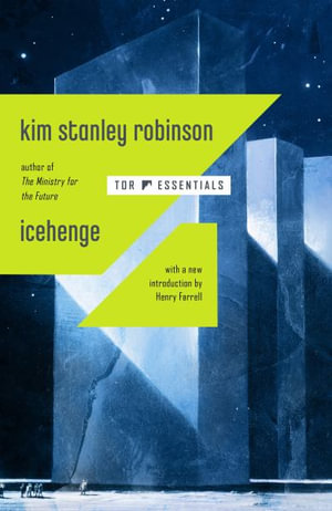 Icehenge : Tor Essentials - Kim Stanley Robinson