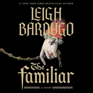 The Familiar - Leigh Bardugo