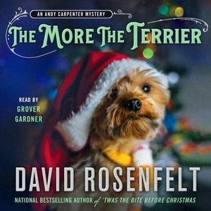 The More the Terrier : An Andy Carpenter Mystery - David Rosenfelt