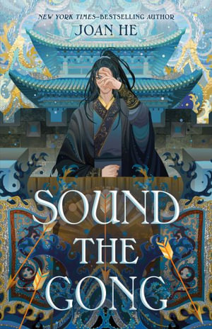 Sound the Gong : The Kingdom of Three Duology, Book Two - Joan He