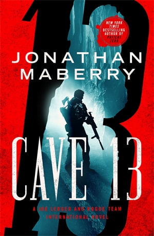Cave 13 : A Joe Ledger and Rogue Team International Novel - Jonathan Maberry
