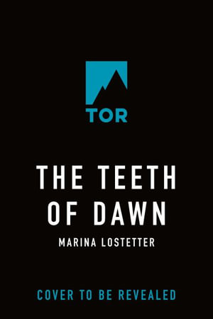 The Teeth of Dawn : Five Penalties - Marina Lostetter
