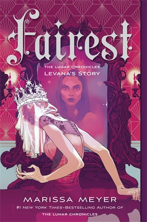 Fairest : The Lunar Chronicles: Levana's Story - Marissa Meyer