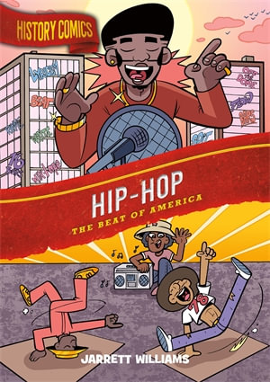 History Comics : Hip-Hop - Jarrett Williams